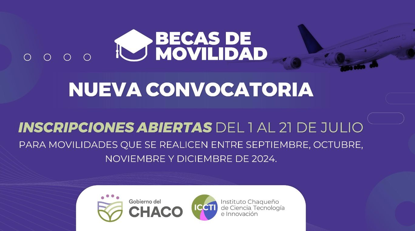 *EL GOBIERNO DEL CHACO ABRIÓ UN NUEVO LLAMADO DE BECAS DE MOVILIDAD PARA INVESTIGADORES Y EMPRENDEDORES*